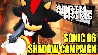 Sonic 06 - Strim Trims: "Shadow Campaign"