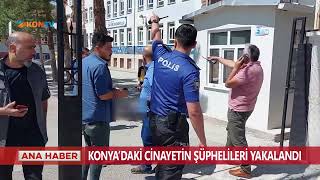 Konya Daki Cinayetin Şüphelileri Yakalandı