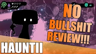 Hauntii | Should you play? | No Bull**** Review