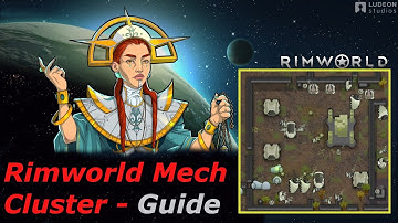 Rimworld Mech Cluster Guide