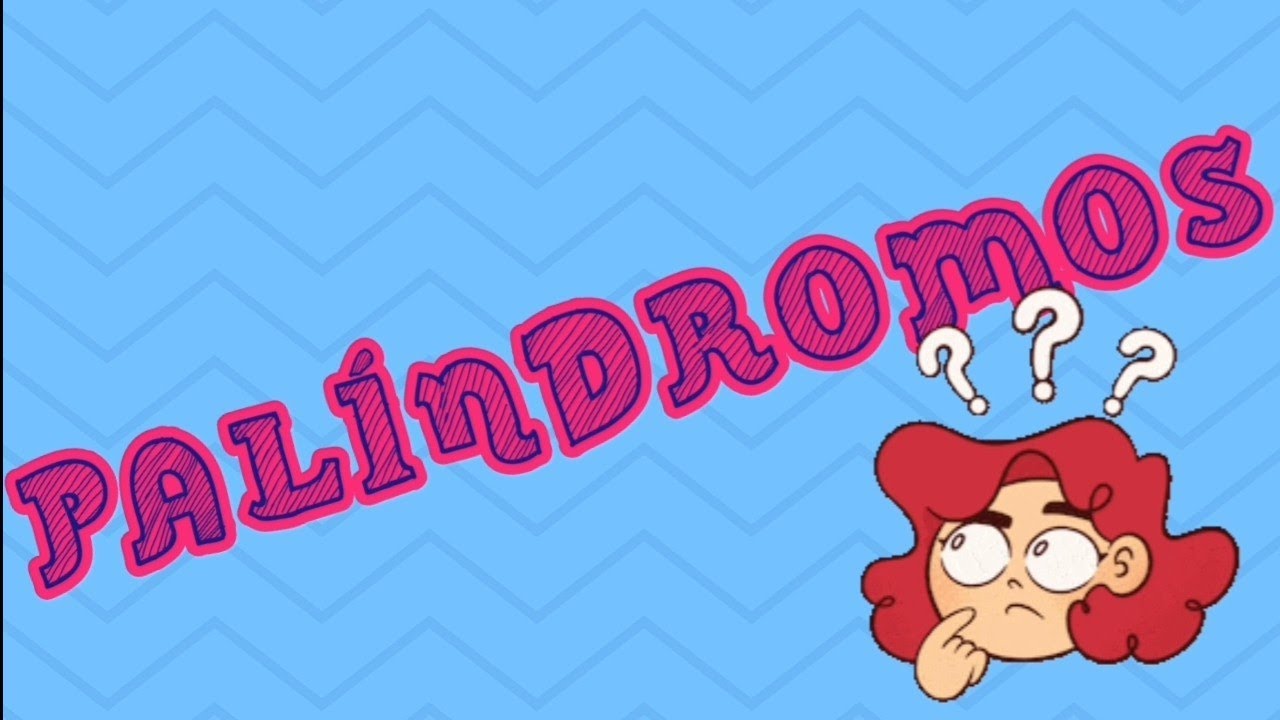 Palavras e frases de trás pra frente (palíndromos) - curiosidade da língua portuguesa