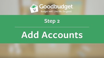 Goodbudget Tutorial | Step 2. Add Accounts