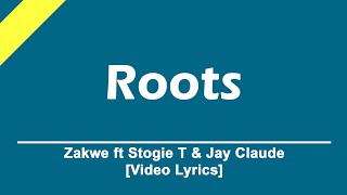Zakwe - Roots ft Stogie T & Jay Claude [video Lyrics] || LyrickedRSA