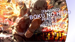 [FANSING] OP 2 - Boku no Hero - Peace Sign (instrumental)