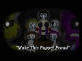 Make this puppet proud  fnaf animation song by adam hoek