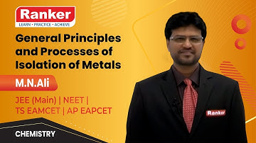General Principles and Processes of Isolation of Metals | Chemistry | EAMCET  | NEET | JEE MAIN