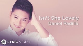 Video thumbnail of "Isn't She Lovely - Daniel Padilla (Lyrics)"