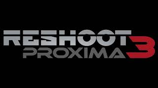 Reshoot Proxima 3 - Launchtrailer