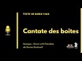 Cantate des boites de Boris Vian