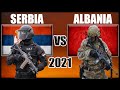 Serbia vs Albania Military Power Comparison 2021