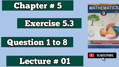 Mathematics Class 9 New Book 2024 Chapter # 5 Exercise 5.3 Question # 1 to 8
