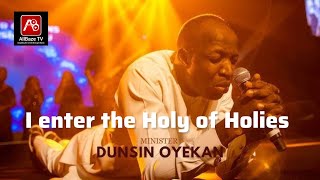 I Enter The Holy Of Holies I Enter Through The Blood Of The Lamb Dunsin Oyekan Elevation Church