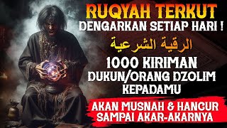 RUQYAH PENGHANCUR DAN PEMUSNAH KIRIMAN GAIB DARI DUKUN, JIN, DAN ORANG-ORANG DZOLIM❗