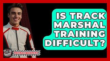 Is Track Marshal Training Difficult? - The Racing Xpert