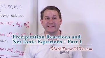 Lesson 15 - Precipitation Reactions And Net Ionic Equations, Part 1