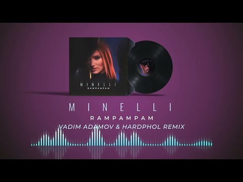 Minelli - Rampampam | Vadim Adamov x Hardphol Remix