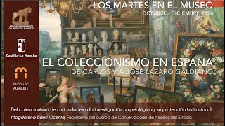 Del coleccionismo de curiosidades a la investigación arqueológica y su protección institucional.