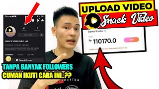 SNACK VIDEO! CARA UPLOAD VIDEO DI SNACK VIDEO DAPAT UANG Rewards kreator / Apk Penghasil Uang