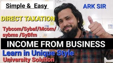 Income from Business |Tybcom sem5|❤️|2025 Mcom Nep Sem1|Advanced Direct Taxation|ARK sir