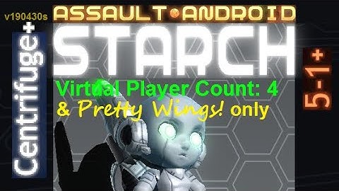 Assault Android Cactus: (Accelerate-only) Starch vs. (VPC4) Centrifuge+ S+
