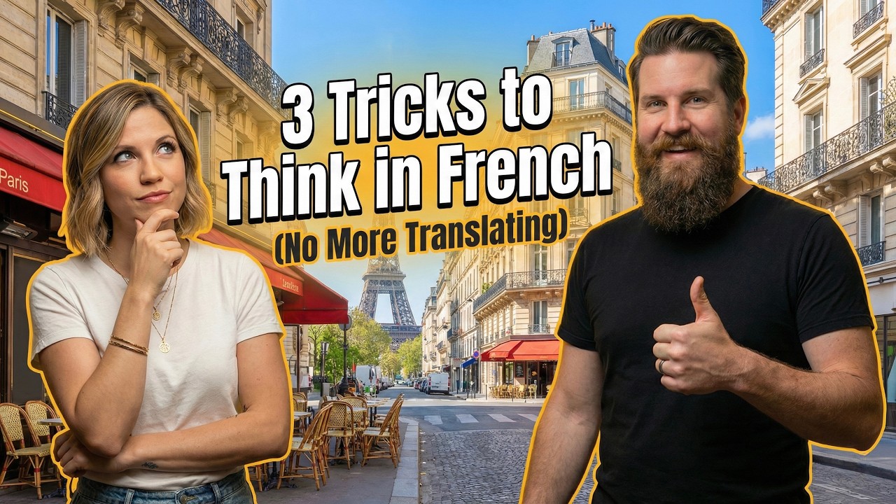 3 Tricks to Think In French, No More Translating | Ep. 7