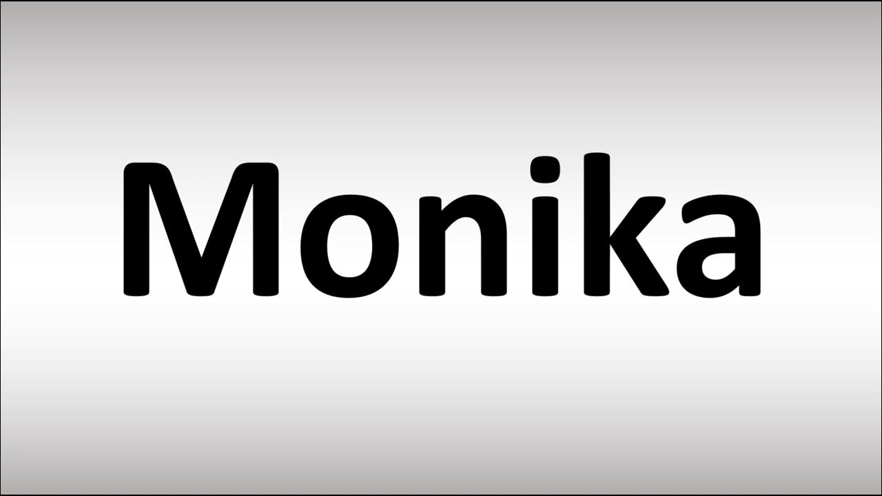 How to Pronounce Monika German Girl Name YouTube