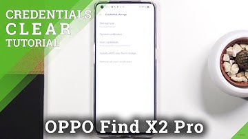 How to Clear Credentials – Delete All Licenses on OPPO Find X2 Pro