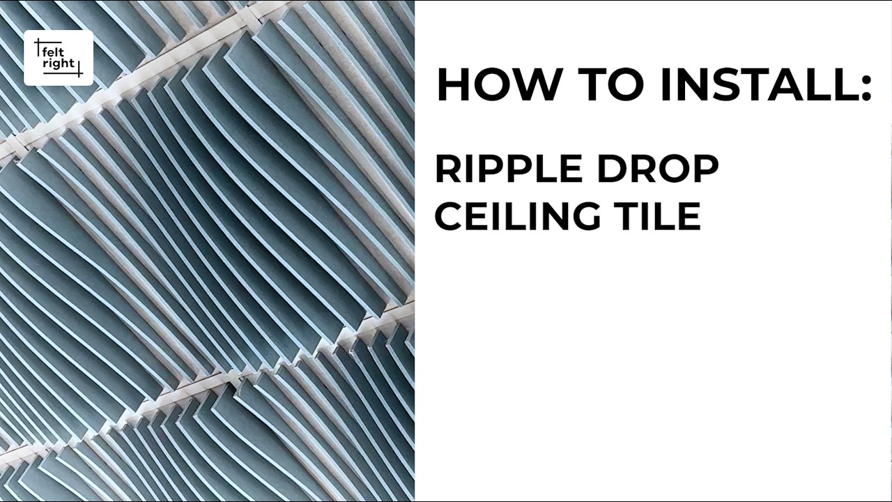 How to Install Felt Right's Drop Ceiling Ripple Tiles - YouTube