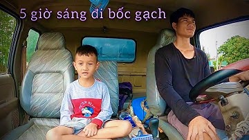 Chuyến gạch từ 5h sáng của 2 bố con