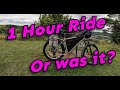 1 hour ride    or was it