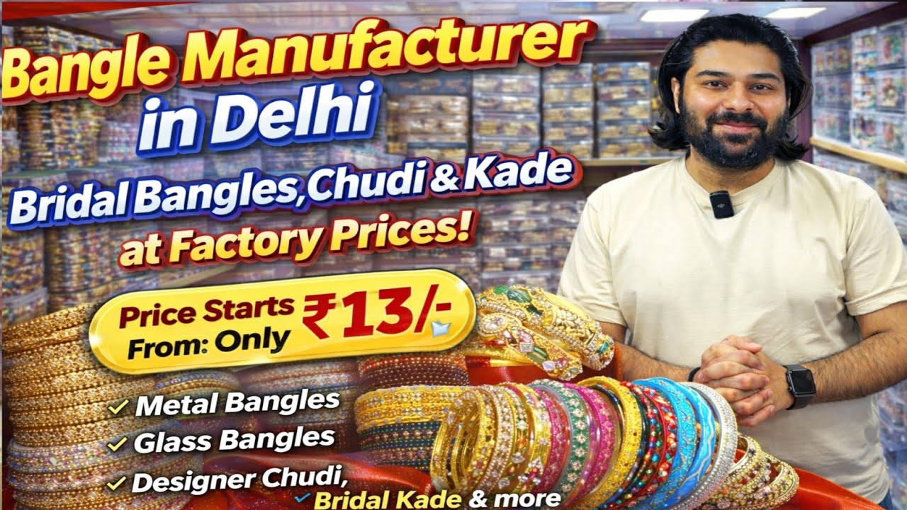 Bangles Wholesale Market Delhi 2026 | Fancy & Bridal Bangles Manufacturer | Latest Chudi Collection