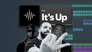 lets make ITS UP by Drake ft. Young Thug & 21 Savage