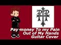 Pay money To my Pain / Out of My Hands【Guitar Cover】