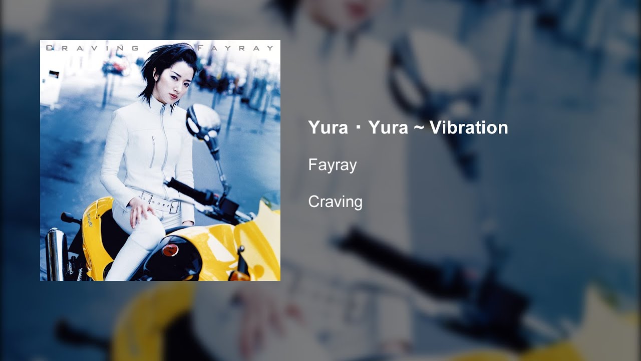 Watch Fayray - Yura・Yura～Vibration on YouTube