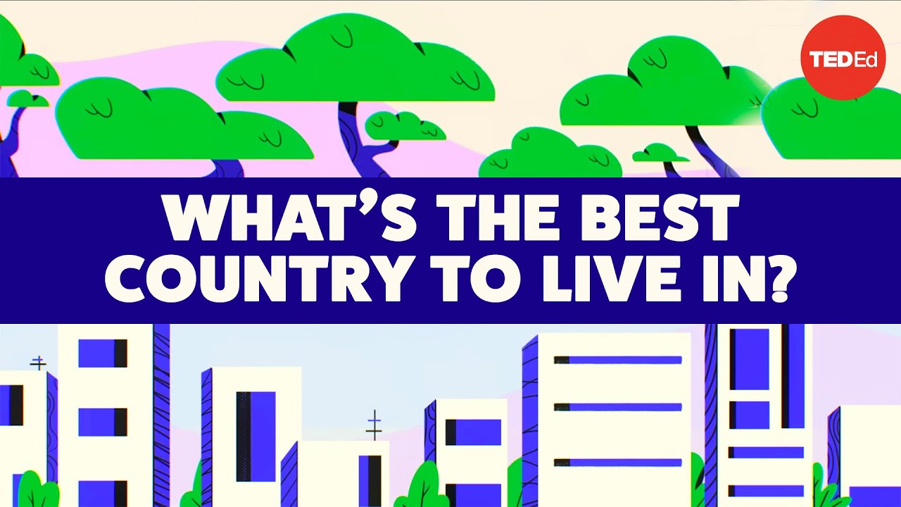 What’s the best country to live in?