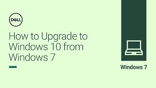 windows 7 - how to upgrade windows 7 to windows 10 (official dell tech support)