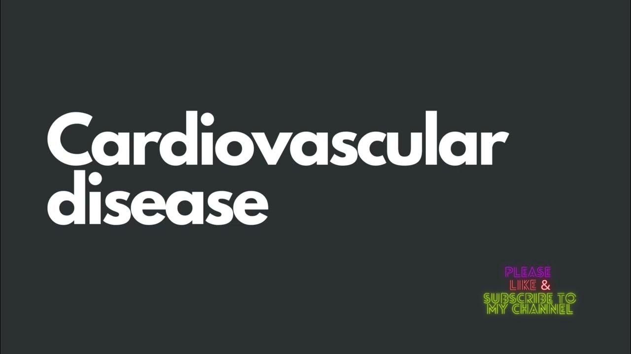 cardiovascular-disease-meaning-youtube