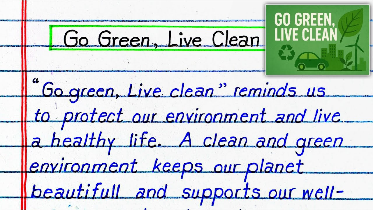 Go Green Live Clean Essay in English | Environmental Essay