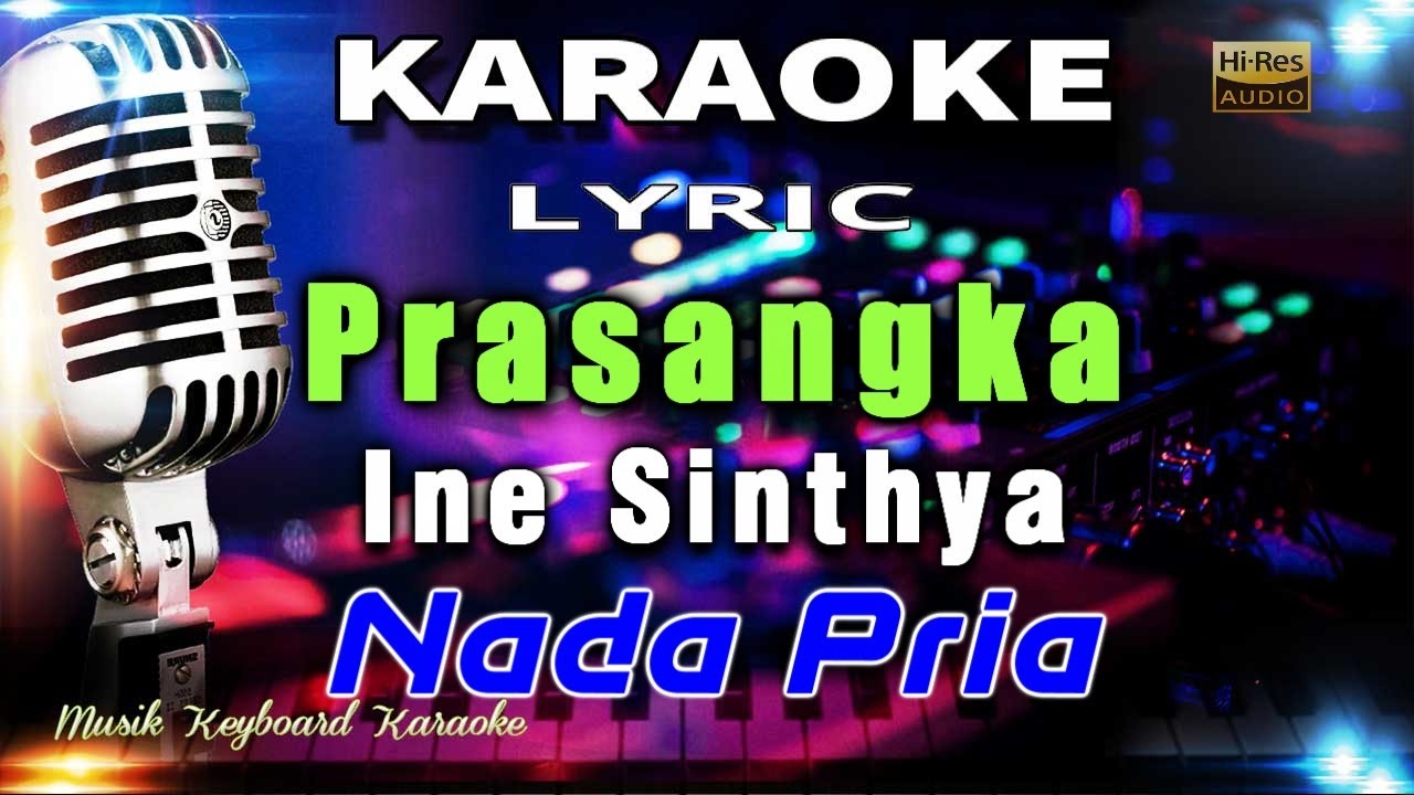 Prasangka - Ine Sinthya Nada Pria Karaoke Tanpa Vokal