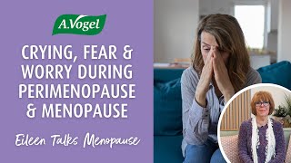 Crying, fear, and worry during perimenopause and menopause