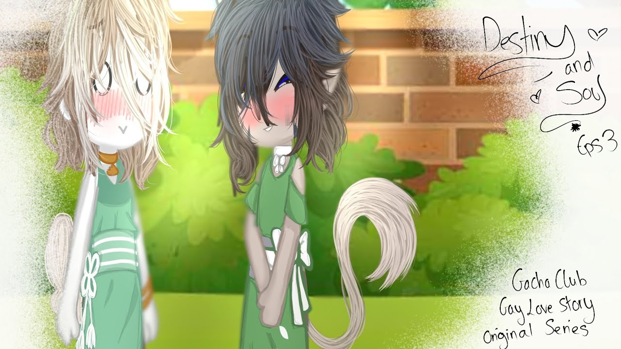 Destiny and Soul 'Episode 3' | Gacha Club Gay Love Story Original ...