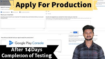 Apply for production after 14 days testing in Google Play Console | Google play console production