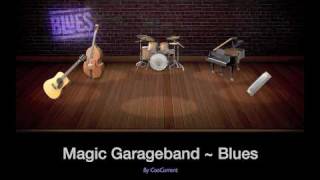 Video thumbnail of "Blues - Magic Garageband"
