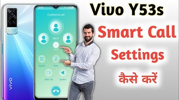 Vivo Y53s me Smart Call Setting, Vivo Y53s video call kaise kare, vivo Y53s
