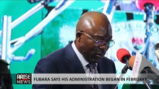 FUBARA SAYS HIS ADMINISTRATION BEGAN IN FEBRUAY