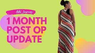 BBL Journey 1 Month Postop Update Pics