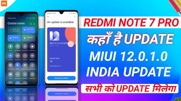 INDIA- REDMI NOTE 7 PRO MIUI 12.0.1.0 UPDATE, MANUAL FLASH POSSIBLE? REDMI NOTE 7 PRO MIUI 12