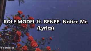ROLE MODEL ft BENEE - Notice Me (Lyrics)