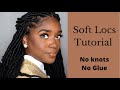 24" Soft Locs Tutorial | 2 Techniques for Flat Install | No Knots No Glue