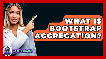 What Is Bootstrap Aggregation? - Next LVL Programming